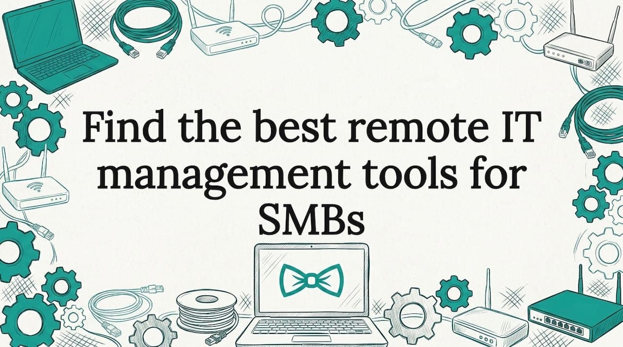 Find the best remote IT management tools for SMBs