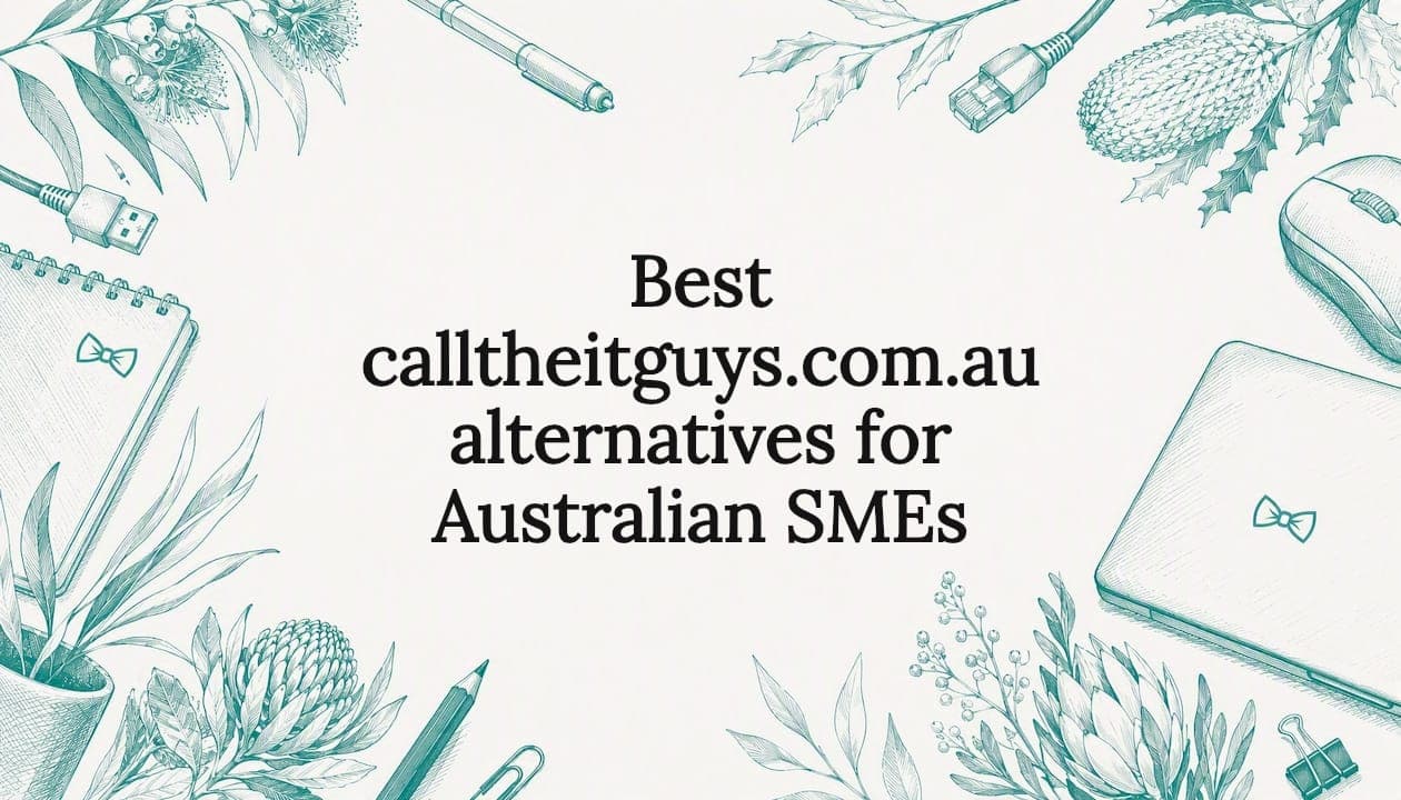 Best calltheitguys.com.au alternatives for Australian SMEs